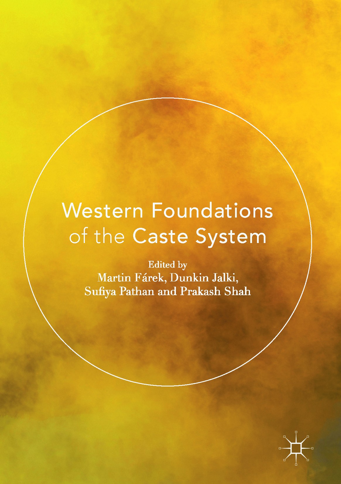 Titlebook: Western Foundations of the Caste System; Martin Fárek,Dunkin Jalki,Prakash Shah Book 2017 The Editor(s) (if applicable) and The Author(s) Titlebook: Western Foundations of the Caste System; Martin Fárek,Dunkin Jalki,Prakash Shah Book 2017 The Editor(s) (if applicable) and The Author(s)