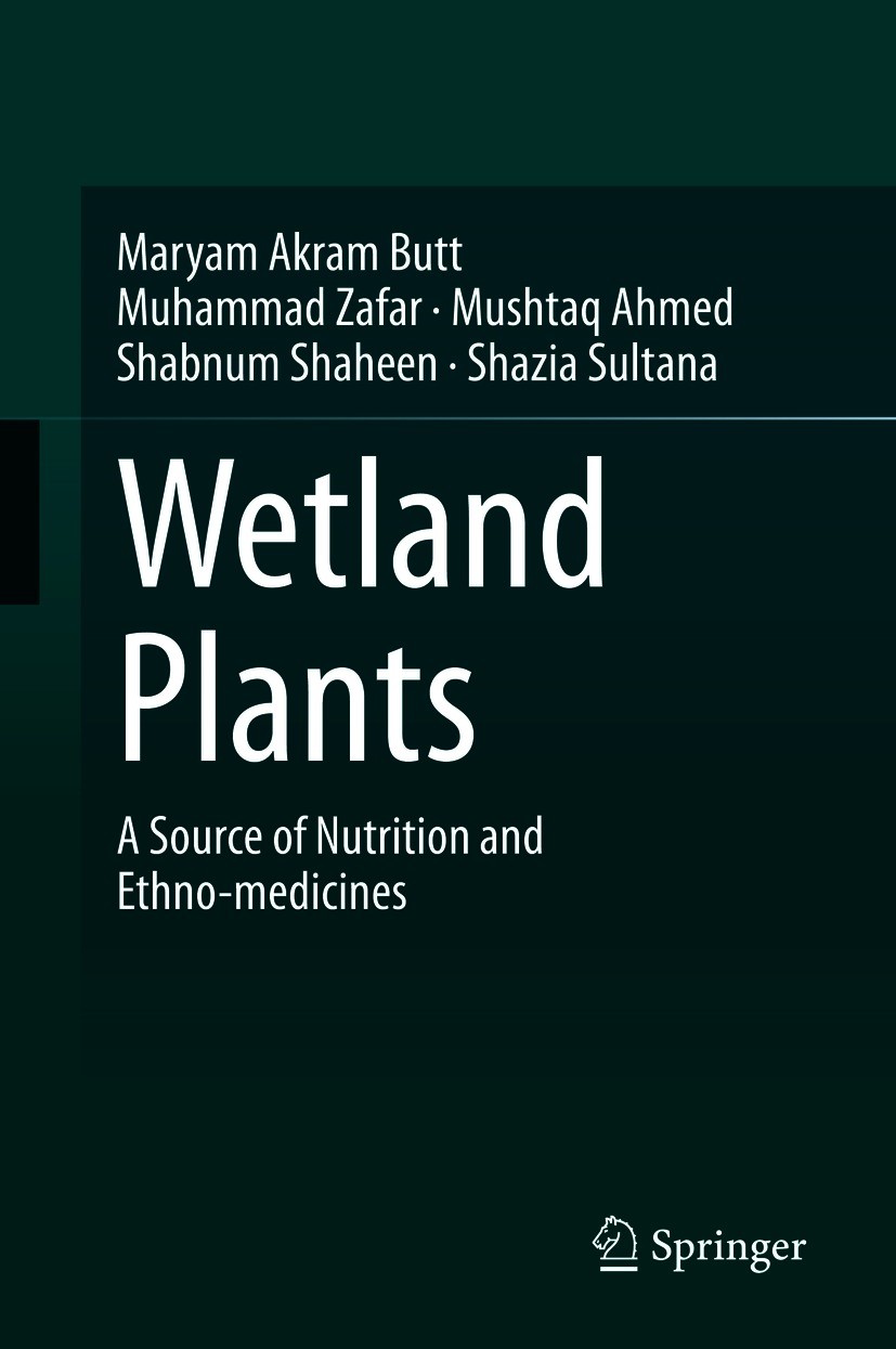 Titlebook: Wetland Plants; A Source of Nutritio Maryam Akram Butt,Muhammad Zafar,Shazia Sultana Book 2021 The Editor(s) (if applicable) and The Author Titlebook: Wetland Plants; A Source of Nutritio Maryam Akram Butt,Muhammad Zafar,Shazia Sultana Book 2021 The Editor(s) (if applicable) and The Author