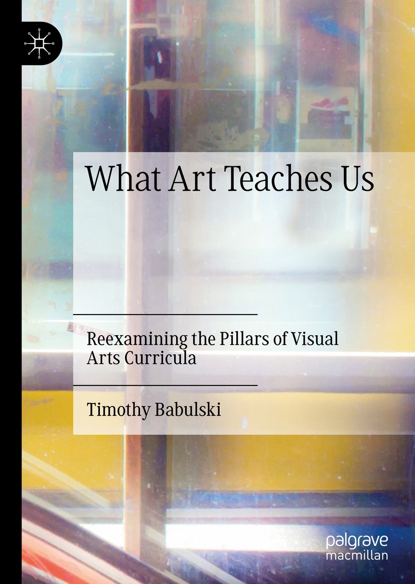 Titlebook: What Art Teaches Us; Reexamining the Pill Timothy Babulski Book 2019 The Editor(s) (if applicable) and The Author(s), under exclusive licen Titlebook: What Art Teaches Us; Reexamining the Pill Timothy Babulski Book 2019 The Editor(s) (if applicable) and The Author(s), under exclusive licen