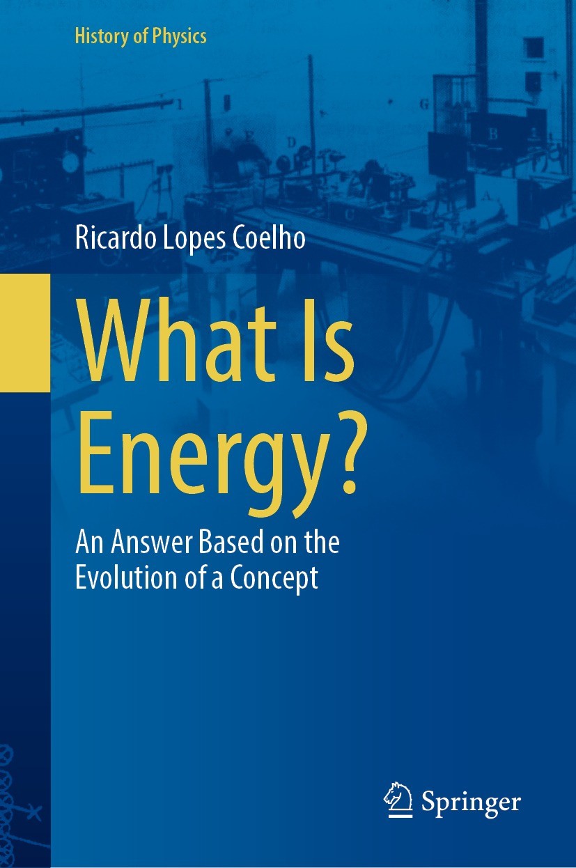 Titlebook: What Is Energy?; An Answer Based on t Ricardo Lopes Coelho Book 2024 The Editor(s) (if applicable) and The Author(s), under exclusive licen Titlebook: What Is Energy?; An Answer Based on t Ricardo Lopes Coelho Book 2024 The Editor(s) (if applicable) and The Author(s), under exclusive licen