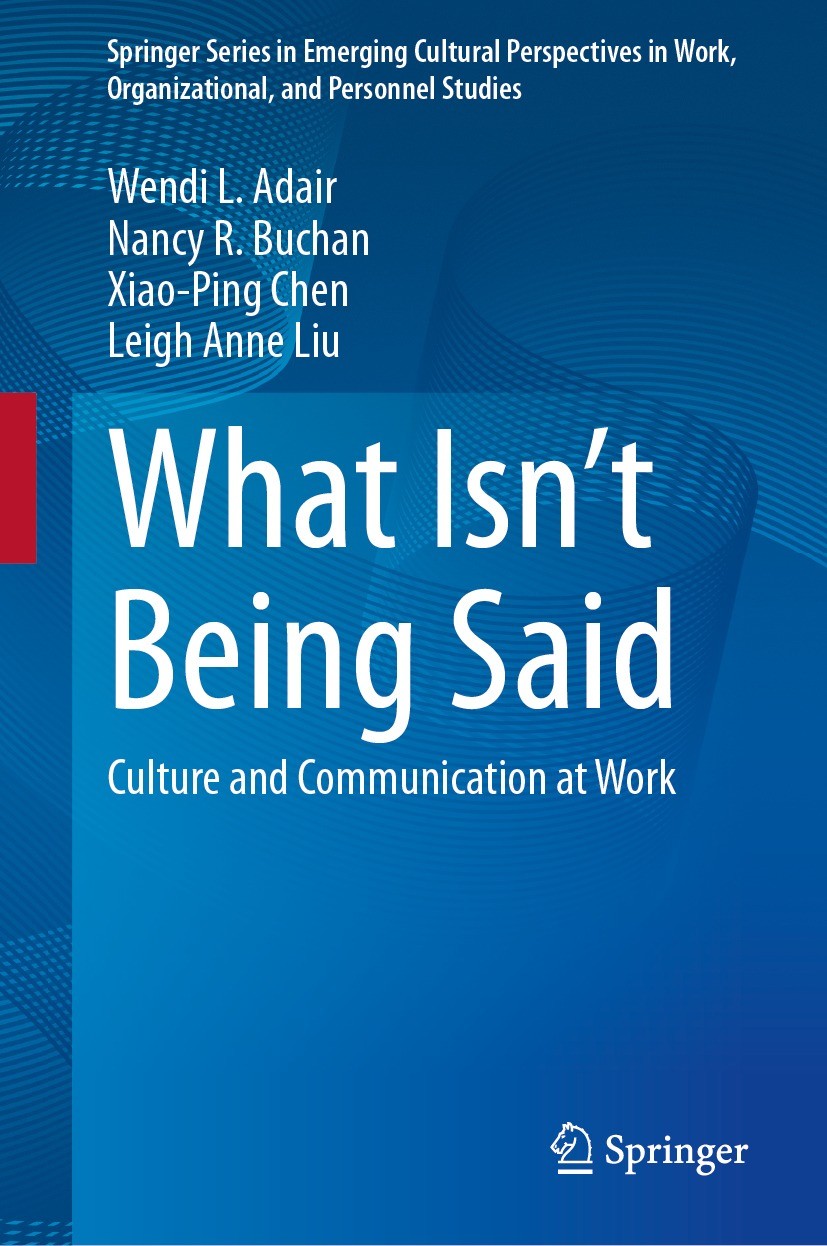 Titlebook: What Isn’t Being Said; Culture and Communic Wendi L. Adair,Nancy R. Buchan,Leigh Anne Liu Book 2024 The Editor(s) (if applicable) and The A Titlebook: What Isn’t Being Said; Culture and Communic Wendi L. Adair,Nancy R. Buchan,Leigh Anne Liu Book 2024 The Editor(s) (if applicable) and The A