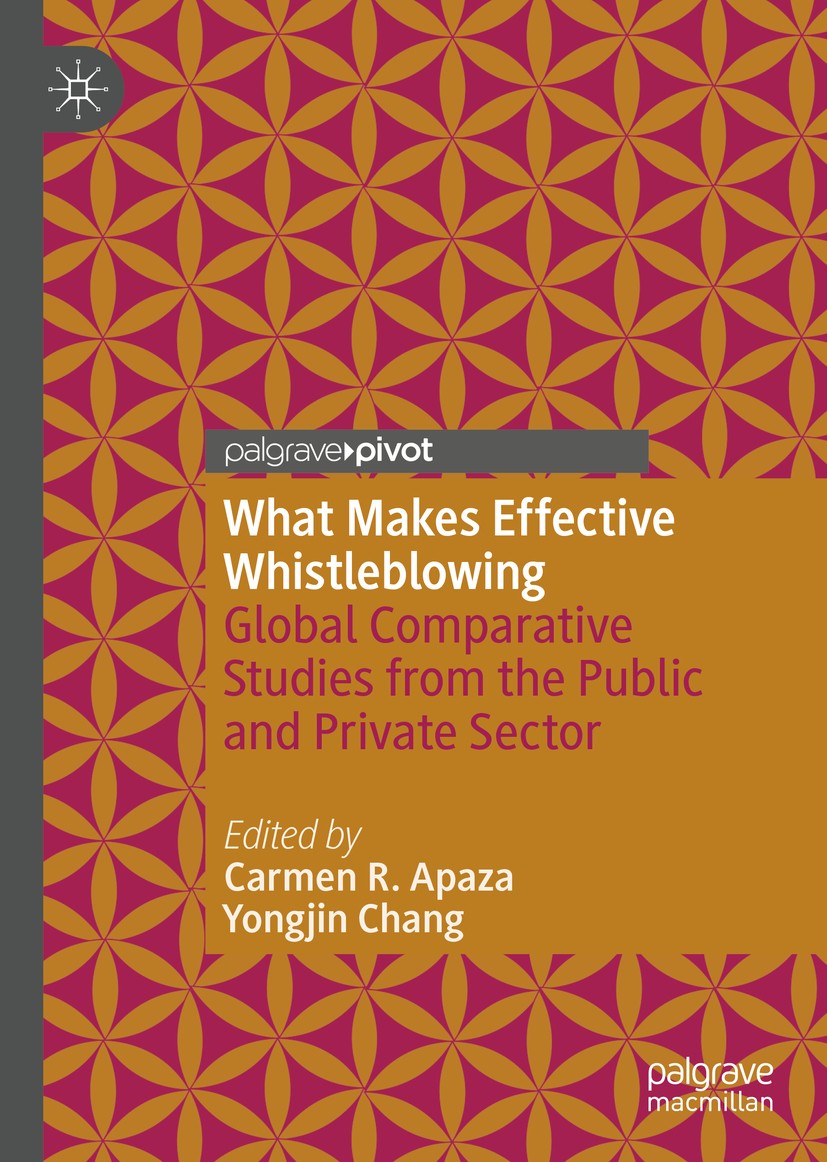 Titlebook: What Makes Effective Whistleblowing; Global Comparative S Carmen R. Apaza,Yongjin Chang Book 2020 The Editor(s) (if applicable) and The Aut Titlebook: What Makes Effective Whistleblowing; Global Comparative S Carmen R. Apaza,Yongjin Chang Book 2020 The Editor(s) (if applicable) and The Aut