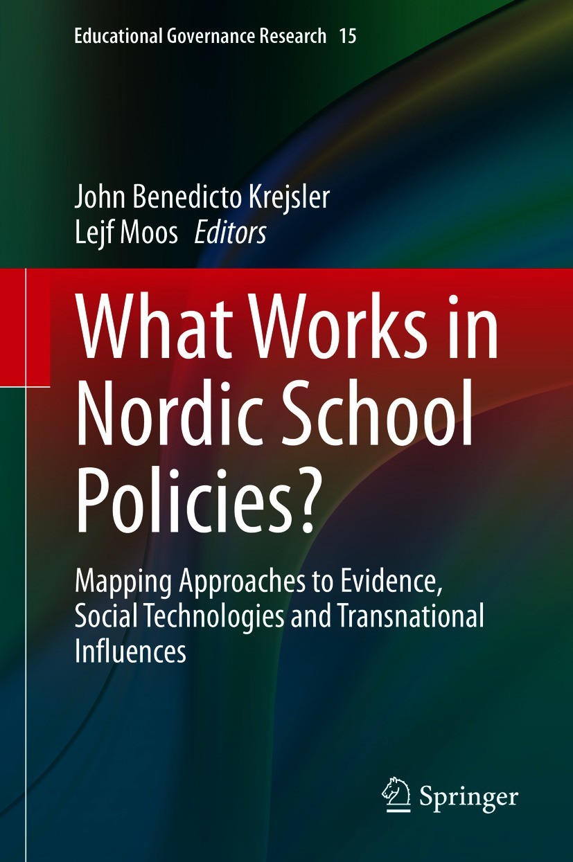 Titlebook: What Works in Nordic School Policies?; Mapping Approaches t John Benedicto Krejsler,Lejf Moos Book 2021 The Editor(s) (if applicable) and T Titlebook: What Works in Nordic School Policies?; Mapping Approaches t John Benedicto Krejsler,Lejf Moos Book 2021 The Editor(s) (if applicable) and T