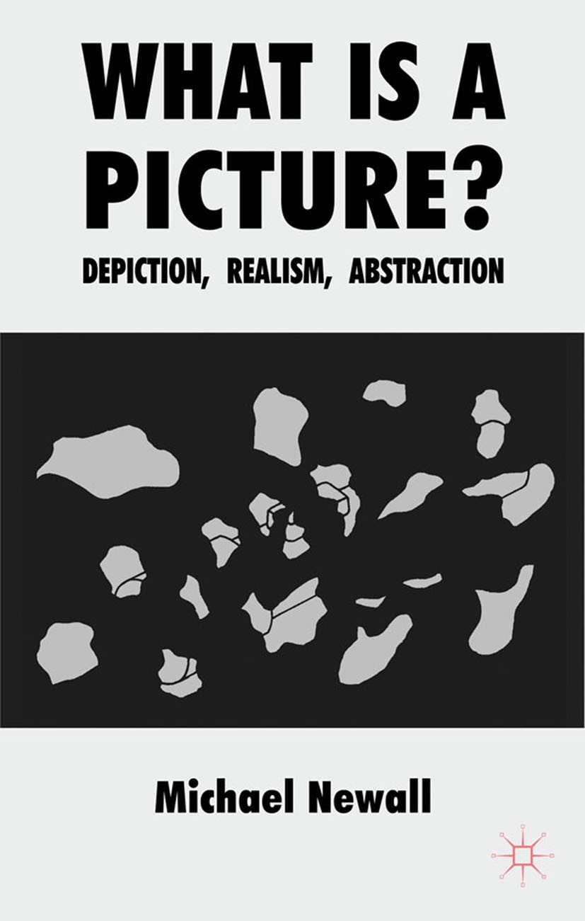 Titlebook: What is a Picture?; Depiction, Realism, Michael Newall Book 2011 Palgrave Macmillan, a division of Macmillan Publishers Limited 2011 philo Titlebook: What is a Picture?; Depiction, Realism, Michael Newall Book 2011 Palgrave Macmillan, a division of Macmillan Publishers Limited 2011 philo