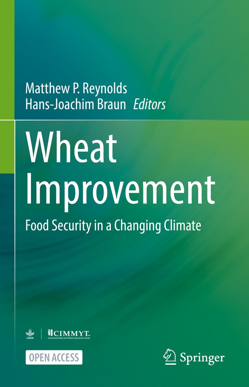 Titlebook: Wheat Improvement; Food Security in a C Matthew P. Reynolds,Hans-Joachim Braun Book‘‘‘‘‘‘‘‘ 2022 The Editor(s) (if applicable) and The Auth Titlebook: Wheat Improvement; Food Security in a C Matthew P. Reynolds,Hans-Joachim Braun Book‘‘‘‘‘‘‘‘ 2022 The Editor(s) (if applicable) and The Auth