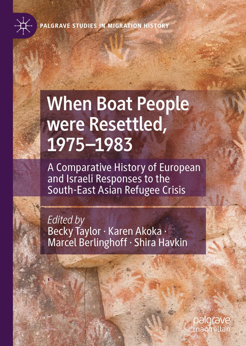 Titlebook: When Boat People were Resettled, 1975–1983; A Comparative Histor Becky Taylor,Karen Akoka,Shira Havkin Book 2021 The Editor(s) (if applicab Titlebook: When Boat People were Resettled, 1975–1983; A Comparative Histor Becky Taylor,Karen Akoka,Shira Havkin Book 2021 The Editor(s) (if applicab
