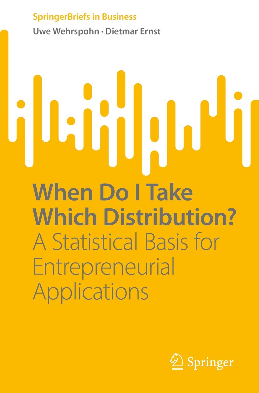 Titlebook: When Do I Take Which Distribution?; A Statistical Basis Uwe Wehrspohn,Dietmar Ernst Book 2022 The Author(s), under exclusive license to Sp Titlebook: When Do I Take Which Distribution?; A Statistical Basis Uwe Wehrspohn,Dietmar Ernst Book 2022 The Author(s), under exclusive license to Sp