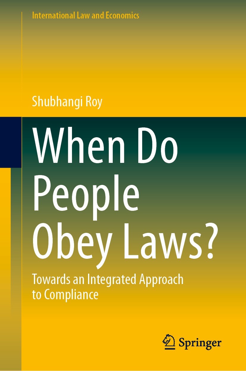 Titlebook: When Do People Obey Laws?; Towards an Integrat Shubhangi Roy Book 2024 The Editor(s) (if applicable) and The Author(s), under exclusive li Titlebook: When Do People Obey Laws?; Towards an Integrat Shubhangi Roy Book 2024 The Editor(s) (if applicable) and The Author(s), under exclusive li