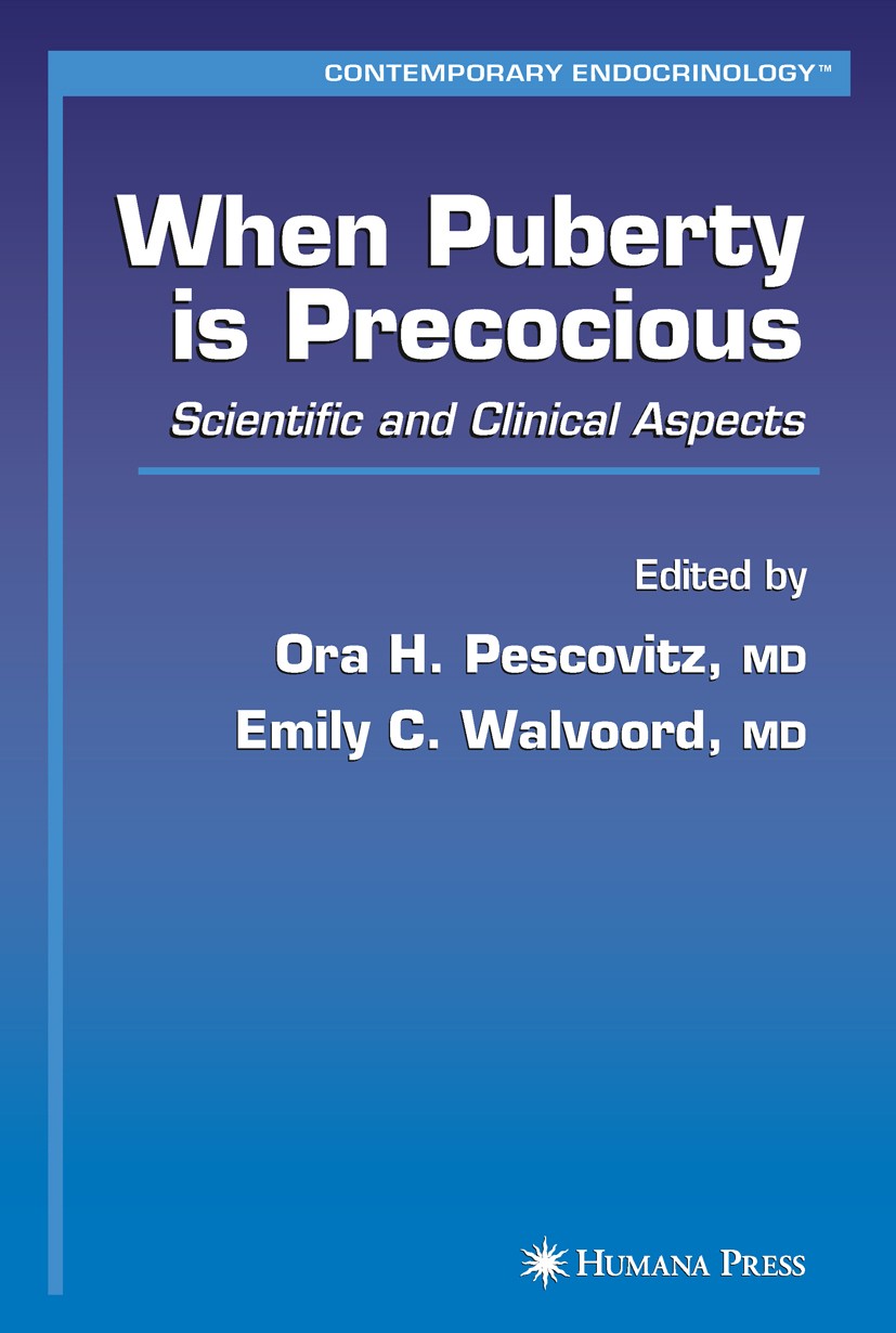 Titlebook: When Puberty is Precocious; Scientific and Clini Ora H. Pescovitz,Emily C. Walvoord Book 2007 Humana Press 2007 Gonadotropin.Internist.deve Titlebook: When Puberty is Precocious; Scientific and Clini Ora H. Pescovitz,Emily C. Walvoord Book 2007 Humana Press 2007 Gonadotropin.Internist.deve