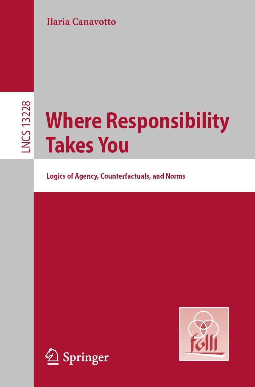 Titlebook: Where Responsibility Takes You; Logics of Agency, Co Ilaria Canavotto Book 2022 The Editor(s) (if applicable) and The Author(s), under excl Titlebook: Where Responsibility Takes You; Logics of Agency, Co Ilaria Canavotto Book 2022 The Editor(s) (if applicable) and The Author(s), under excl