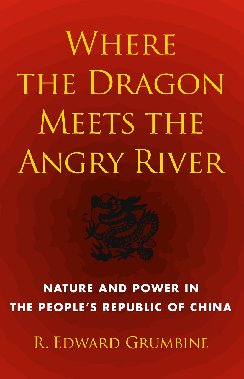 Titlebook: Where the Dragon Meets the Angry River; Nature and Power in R. Edward Grumbine Book 2012Latest edition R. Edward Grumbine 2012 Dam morator Titlebook: Where the Dragon Meets the Angry River; Nature and Power in R. Edward Grumbine Book 2012Latest edition R. Edward Grumbine 2012 Dam morator
