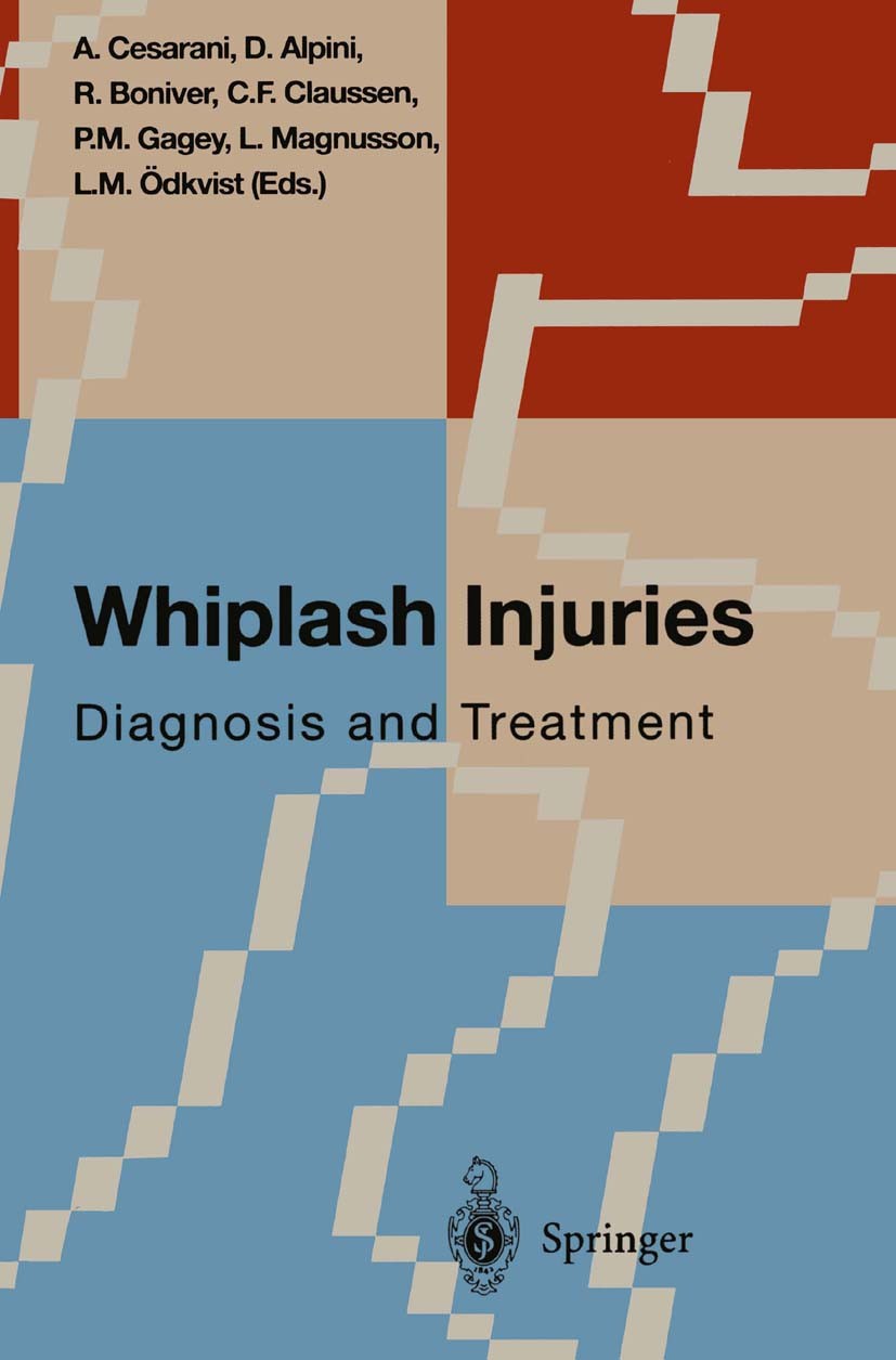 Titlebook: Whiplash Injuries; Diagnosis and Treatm A. Cesarani,D. Alpini,L. M. Ödkvist Conference proceedings 19961st edition Springer-Verlag Italia 1 Titlebook: Whiplash Injuries; Diagnosis and Treatm A. Cesarani,D. Alpini,L. M. Ödkvist Conference proceedings 19961st edition Springer-Verlag Italia 1