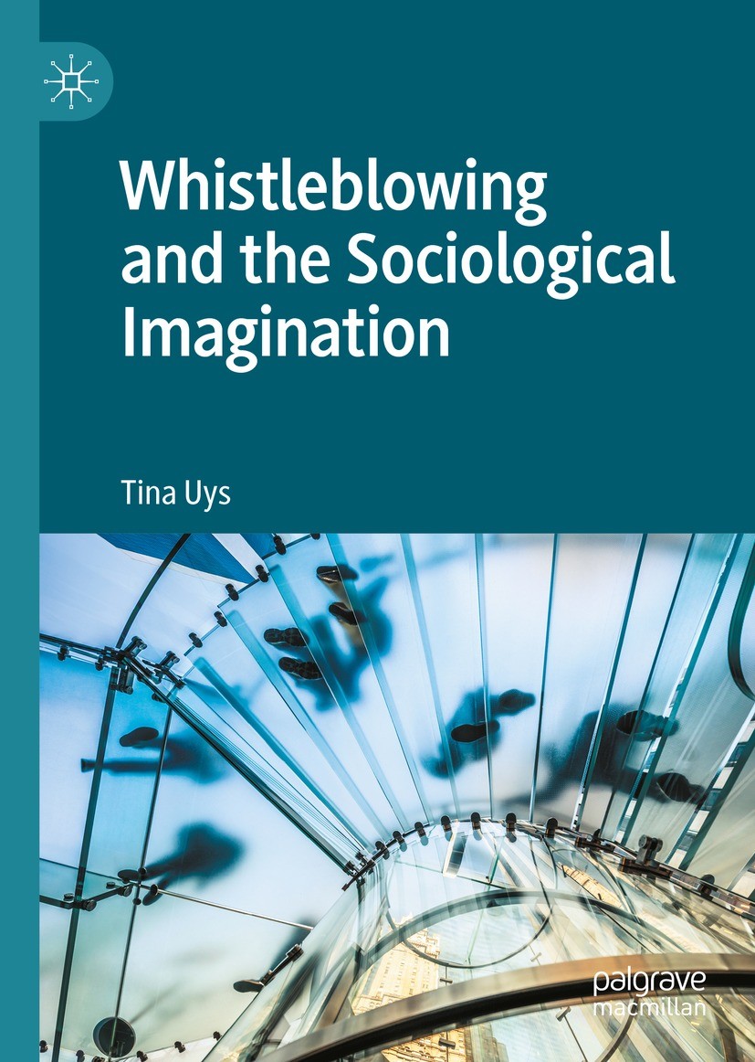 Titlebook: Whistleblowing and the Sociological Imagination; Tina Uys Book 2022 The Editor(s) (if applicable) and The Author(s) 2022 business.business Titlebook: Whistleblowing and the Sociological Imagination; Tina Uys Book 2022 The Editor(s) (if applicable) and The Author(s) 2022 business.business
