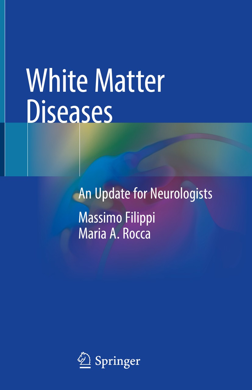 Titlebook: White Matter Diseases; An Update for Neurol Massimo Filippi,Maria A. Rocca Book 2020 Springer Nature Switzerland AG 2020 Multiple sclerosis Titlebook: White Matter Diseases; An Update for Neurol Massimo Filippi,Maria A. Rocca Book 2020 Springer Nature Switzerland AG 2020 Multiple sclerosis