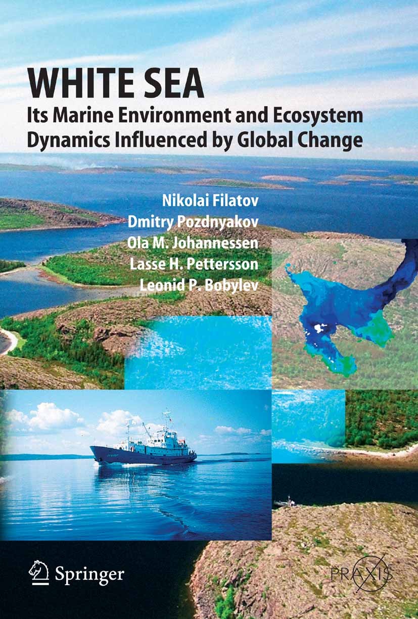 Titlebook: White Sea; Its Marine Environme Nikolai Filatov,Ola M. Johannessen,Lasse Pettersso Book 2005 Springer-Verlag Berlin Heidelberg 2005 Climate Titlebook: White Sea; Its Marine Environme Nikolai Filatov,Ola M. Johannessen,Lasse Pettersso Book 2005 Springer-Verlag Berlin Heidelberg 2005 Climate