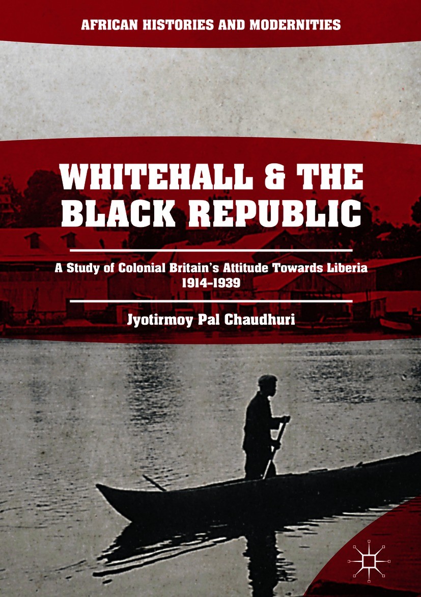 Titlebook: Whitehall and the Black Republic; A Study of Colonial Jyotirmoy Pal Chaudhuri Book 2018 The Editor(s) (if applicable) and The Author(s) 20 Titlebook: Whitehall and the Black Republic; A Study of Colonial Jyotirmoy Pal Chaudhuri Book 2018 The Editor(s) (if applicable) and The Author(s) 20