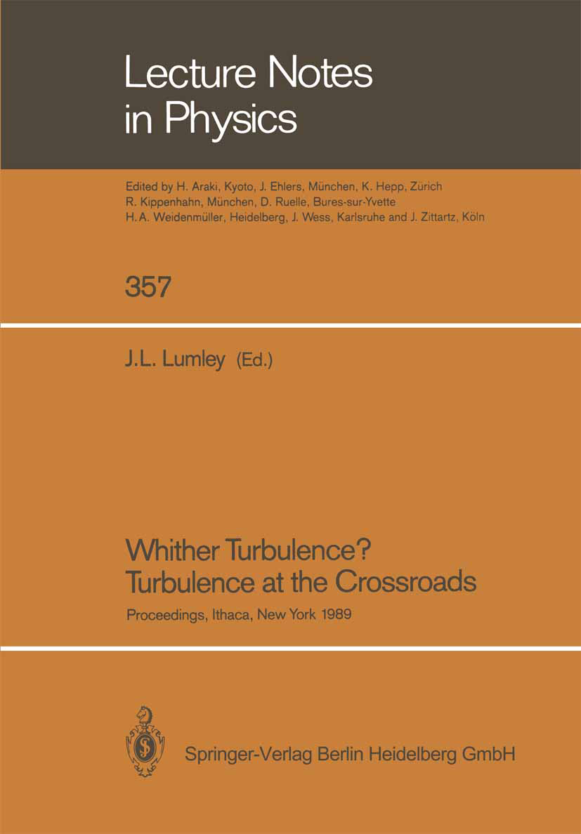 Titlebook: Whither Turbulence? Turbulence at the Crossroads; Proceedings of a Wor J. L. Lumley Conference proceedings 1990 Springer-Verlag Berlin Heid Titlebook: Whither Turbulence? Turbulence at the Crossroads; Proceedings of a Wor J. L. Lumley Conference proceedings 1990 Springer-Verlag Berlin Heid