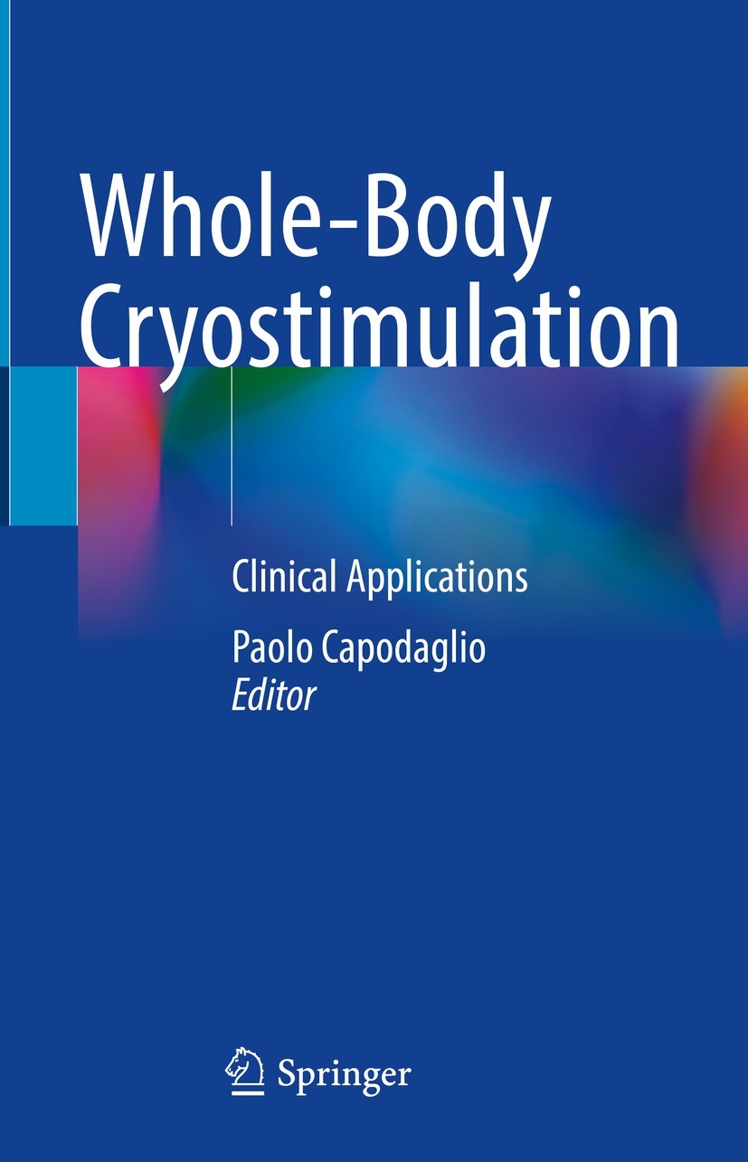 Titlebook: Whole-Body Cryostimulation; Clinical Application Paolo Capodaglio Book 2024 The Editor(s) (if applicable) and The Author(s), under exclusiv Titlebook: Whole-Body Cryostimulation; Clinical Application Paolo Capodaglio Book 2024 The Editor(s) (if applicable) and The Author(s), under exclusiv
