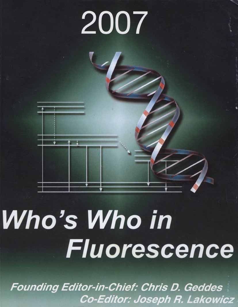 Titlebook: Who‘s Who in Fluorescence 2007; Chris D. Geddes,Joseph R. Lakowicz Book 2007 Springer-Verlag New York 2007 fluorescence.instrumentation.me Titlebook: Who‘s Who in Fluorescence 2007; Chris D. Geddes,Joseph R. Lakowicz Book 2007 Springer-Verlag New York 2007 fluorescence.instrumentation.me