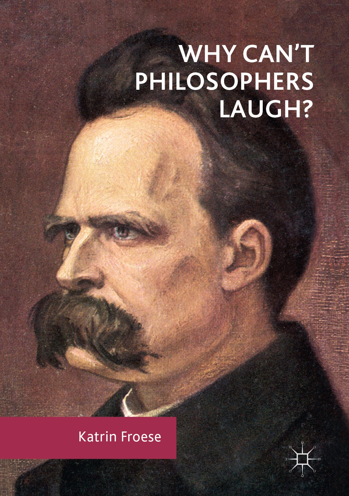Titlebook: Why Can‘t Philosophers Laugh?; Katrin Froese Book 2017 The Editor(s) (if applicable) and The Author(s) 2017 Confucius.Zhuangzi.Chan Buddhi Titlebook: Why Can‘t Philosophers Laugh?; Katrin Froese Book 2017 The Editor(s) (if applicable) and The Author(s) 2017 Confucius.Zhuangzi.Chan Buddhi