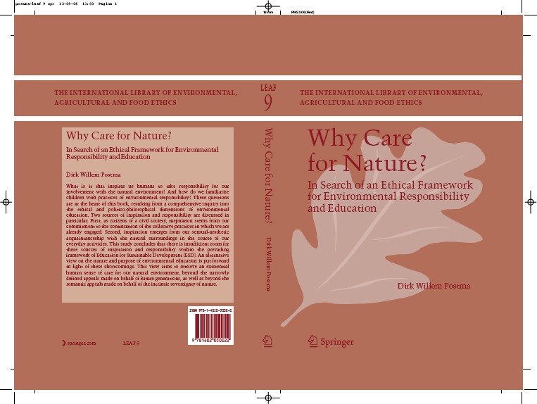 Titlebook: Why care for Nature?; In search of an ethi Dirk Willem Postma Book 2006 Springer Science+Business Media B.V. 2006 Care Ethics.Citizenship E Titlebook: Why care for Nature?; In search of an ethi Dirk Willem Postma Book 2006 Springer Science+Business Media B.V. 2006 Care Ethics.Citizenship E
