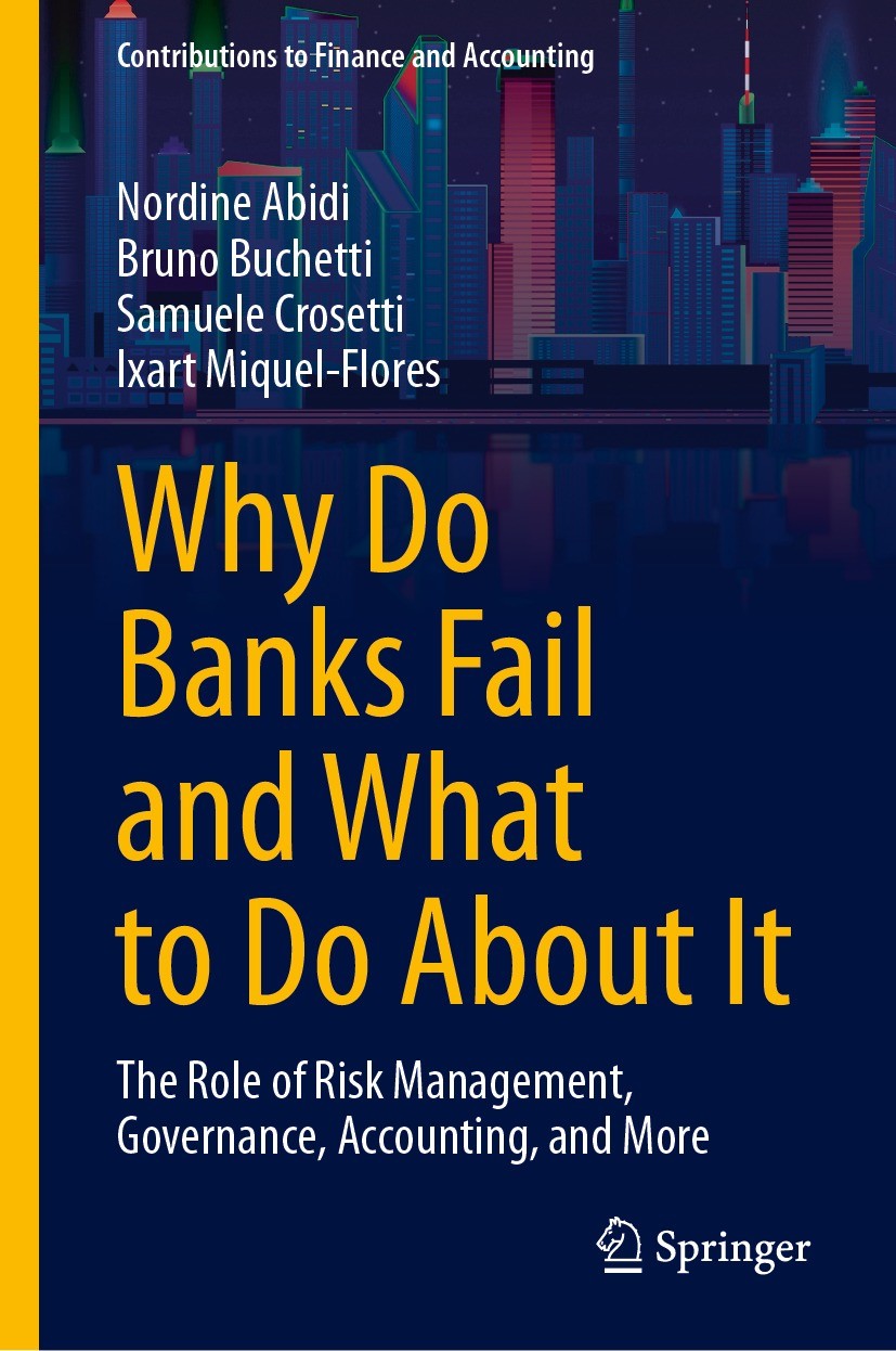 Titlebook: Why Do Banks Fail and What to Do About It; The Role of Risk Man Nordine Abidi,Bruno Buchetti,Ixart Miquel-Flores Book 2024 The Editor(s) (i Titlebook: Why Do Banks Fail and What to Do About It; The Role of Risk Man Nordine Abidi,Bruno Buchetti,Ixart Miquel-Flores Book 2024 The Editor(s) (i