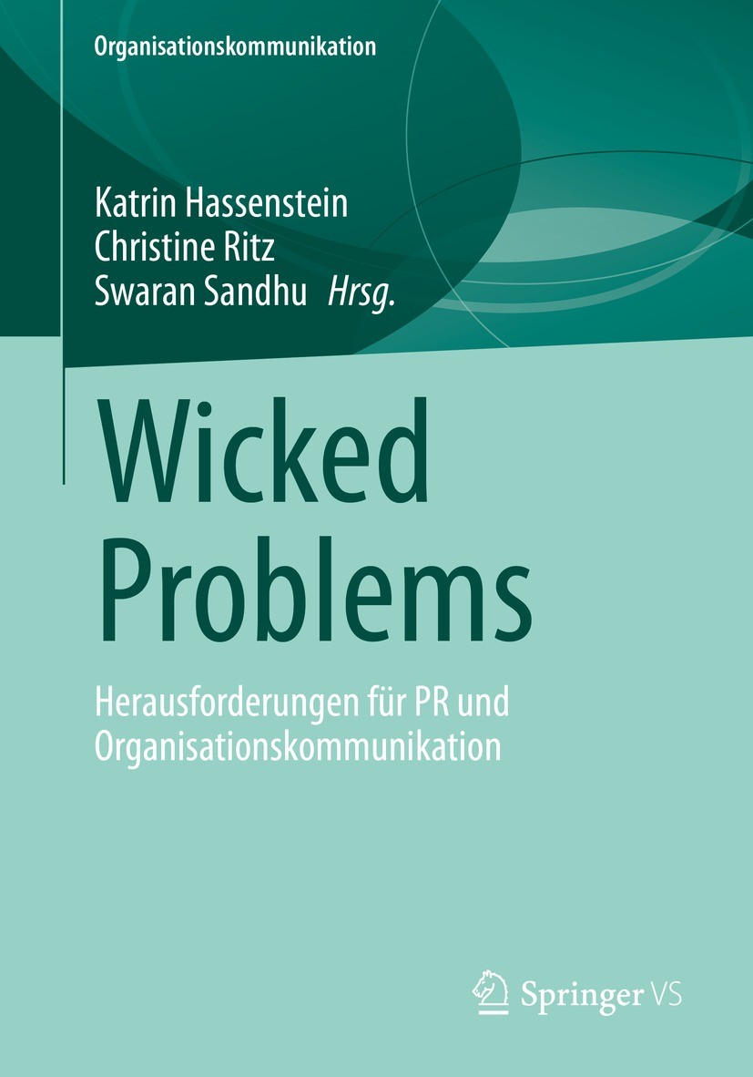 Titlebook: Wicked Problems; Herausforderungen fü Katrin Hassenstein,Christine Ritz,Swaran Sandhu Book 2022 Springer Fachmedien Wiesbaden GmbH, ein Tei Titlebook: Wicked Problems; Herausforderungen fü Katrin Hassenstein,Christine Ritz,Swaran Sandhu Book 2022 Springer Fachmedien Wiesbaden GmbH, ein Tei