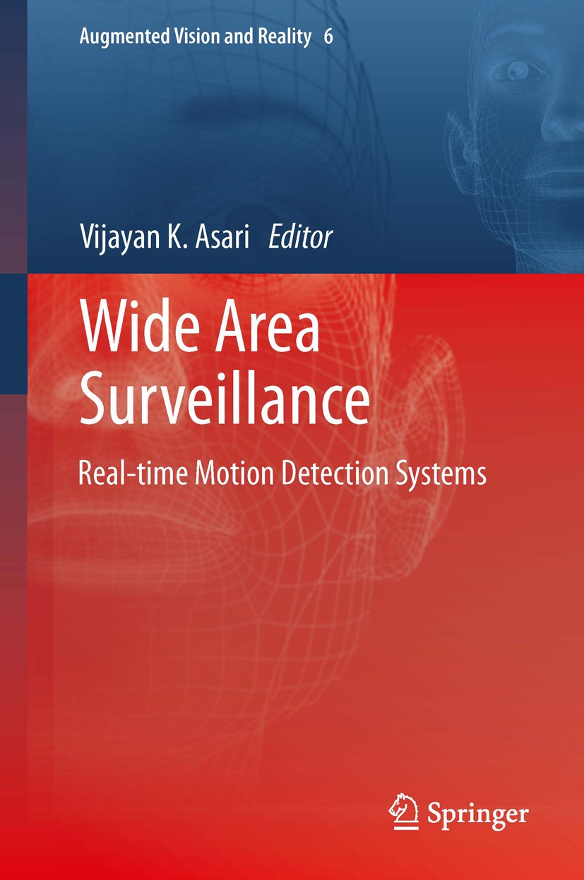Titlebook: Wide Area Surveillance; Real-time Motion Det Vijayan K. Asari Book 2014 Springer-Verlag Berlin Heidelberg 2014 Activity Monitoring.Airborne Titlebook: Wide Area Surveillance; Real-time Motion Det Vijayan K. Asari Book 2014 Springer-Verlag Berlin Heidelberg 2014 Activity Monitoring.Airborne