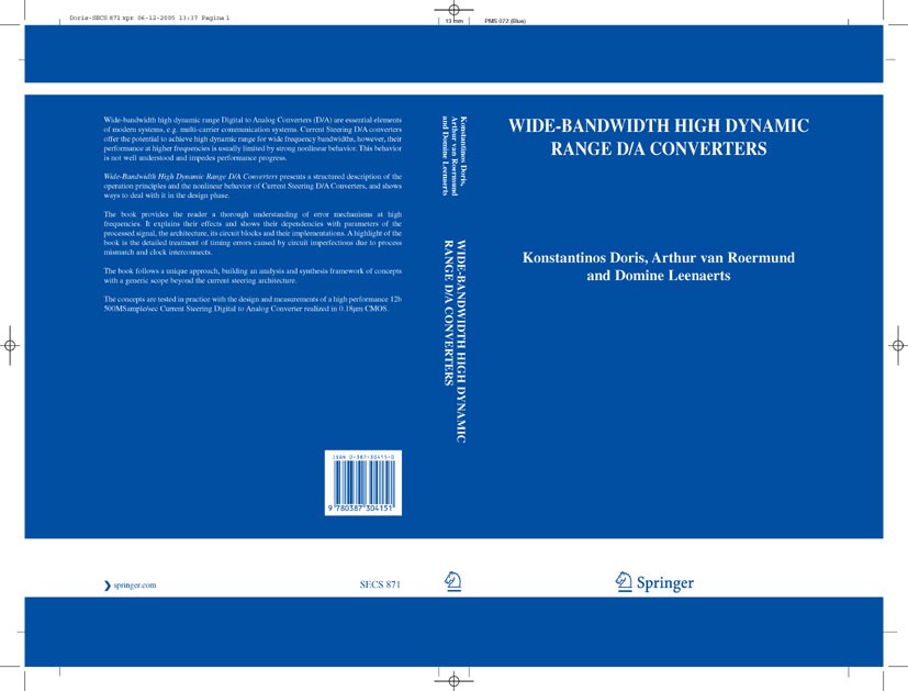 Titlebook: Wide-Bandwidth High Dynamic Range D/A Converters; Konstantinos Doris,Arthu van Roermund,Domine Leena Book 2006 Springer-Verlag US 2006 Ana Titlebook: Wide-Bandwidth High Dynamic Range D/A Converters; Konstantinos Doris,Arthu van Roermund,Domine Leena Book 2006 Springer-Verlag US 2006 Ana