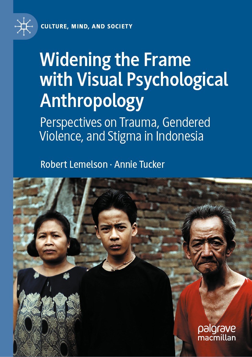 Titlebook: Widening the Frame with Visual Psychological Anthropology; Perspectives on Trau Robert Lemelson,Annie Tucker Book 2021 The Editor(s) (if ap Titlebook: Widening the Frame with Visual Psychological Anthropology; Perspectives on Trau Robert Lemelson,Annie Tucker Book 2021 The Editor(s) (if ap