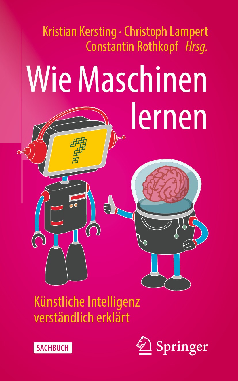 Titlebook: Wie Maschinen lernen; Künstliche Intellige Kristian Kersting,Christoph Lampert,Constantin Rot Book 2019 Springer Fachmedien Wiesbaden GmbH, Titlebook: Wie Maschinen lernen; Künstliche Intellige Kristian Kersting,Christoph Lampert,Constantin Rot Book 2019 Springer Fachmedien Wiesbaden GmbH,