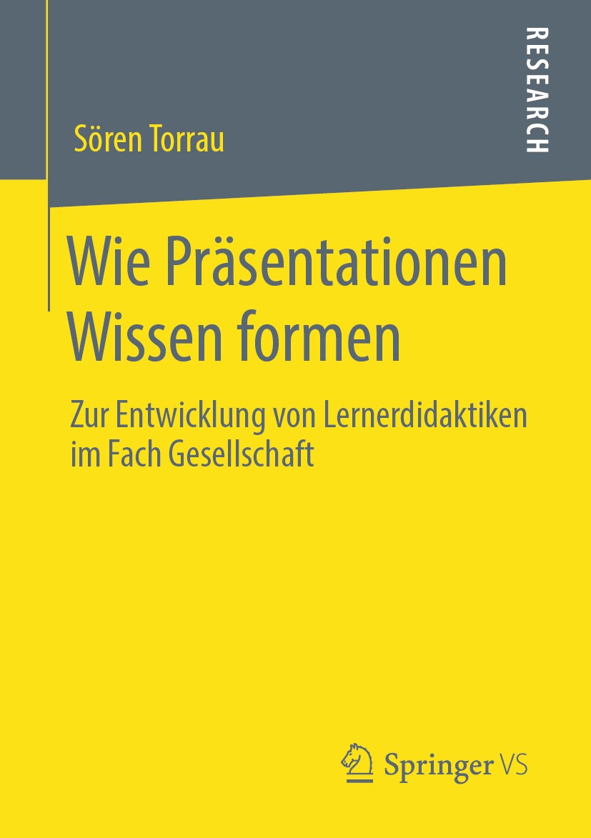 Titlebook: Wie Präsentationen Wissen formen; Zur Entwicklung von Sören Torrau Book 2020 Springer Fachmedien Wiesbaden GmbH, ein Teil von Springer Nat Titlebook: Wie Präsentationen Wissen formen; Zur Entwicklung von Sören Torrau Book 2020 Springer Fachmedien Wiesbaden GmbH, ein Teil von Springer Nat