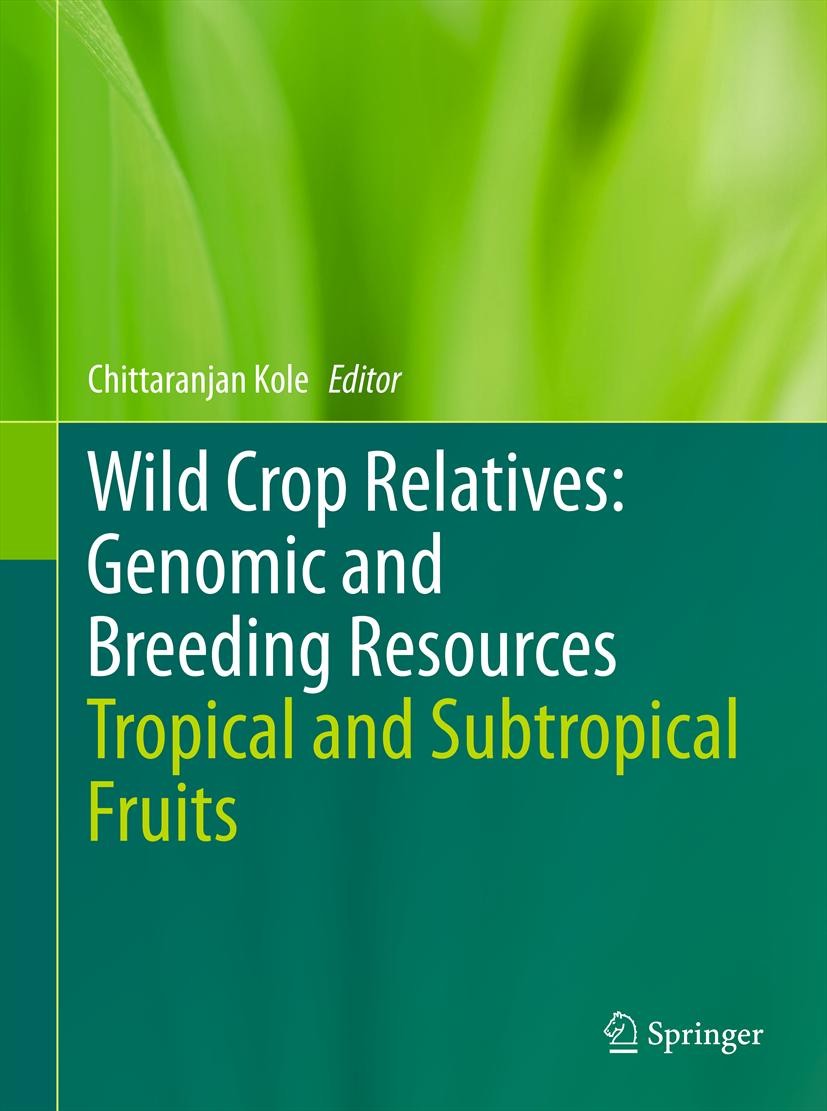 Titlebook: Wild Crop Relatives: Genomic and Breeding Resources; Tropical and Subtrop Chittaranjan Kole Book 20111st edition Springer-Verlag Berlin Hei Titlebook: Wild Crop Relatives: Genomic and Breeding Resources; Tropical and Subtrop Chittaranjan Kole Book 20111st edition Springer-Verlag Berlin Hei