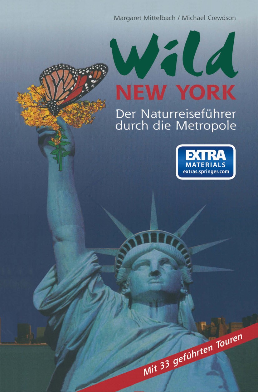 Titlebook: Wild New York; Der Naturreiseführer Margaret Mittelbach,Michael Crewdson,Dietmar Zimme Book 1999 Springer Basel AG 1999 Geologie.Geschichte Titlebook: Wild New York; Der Naturreiseführer Margaret Mittelbach,Michael Crewdson,Dietmar Zimme Book 1999 Springer Basel AG 1999 Geologie.Geschichte
