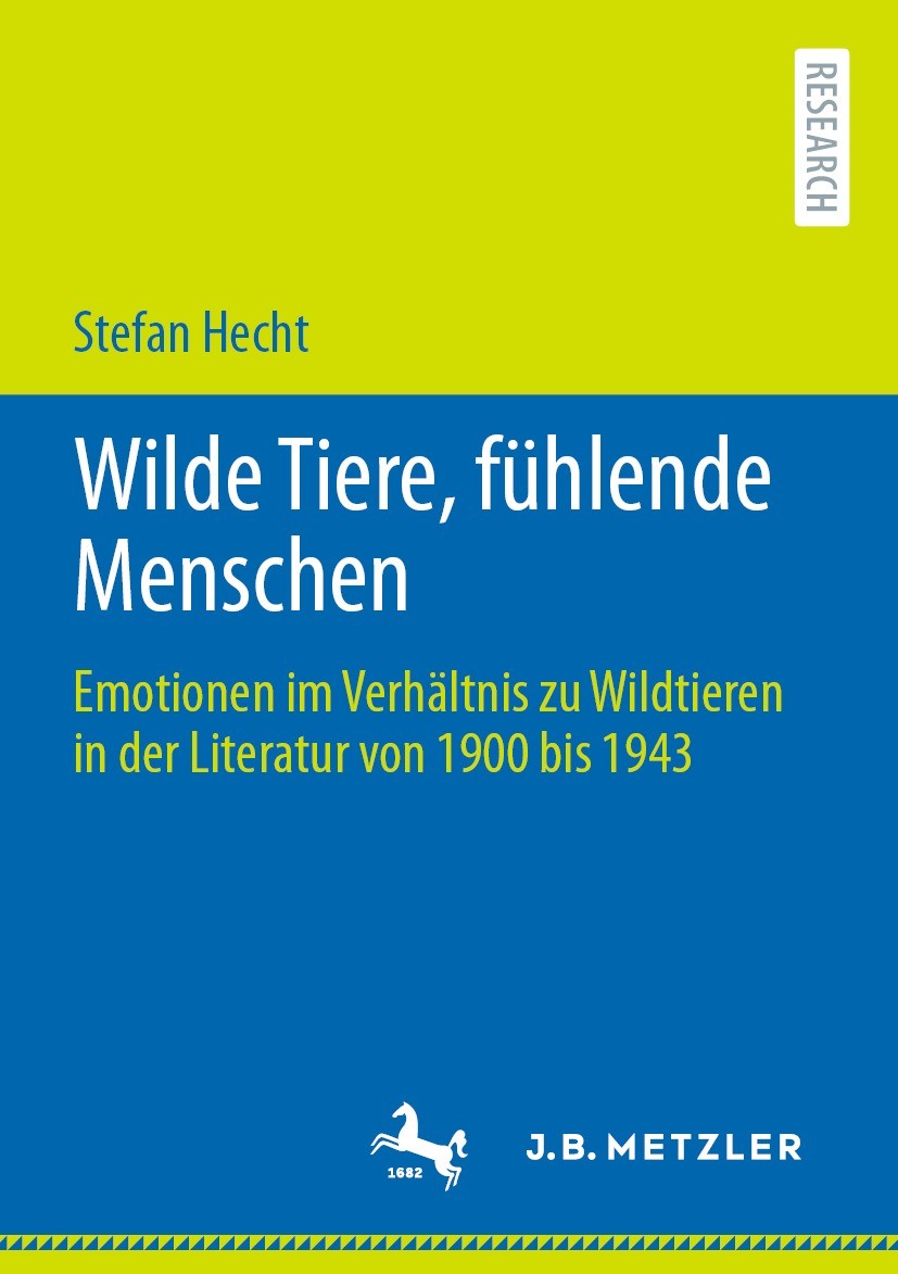 Titlebook: Wilde Tiere, fühlende Menschen; Emotionen im Verhält Stefan Hecht Book 2022 Der/die Herausgeber bzw. der/die Autor(en), exklusiv lizenziert Titlebook: Wilde Tiere, fühlende Menschen; Emotionen im Verhält Stefan Hecht Book 2022 Der/die Herausgeber bzw. der/die Autor(en), exklusiv lizenziert