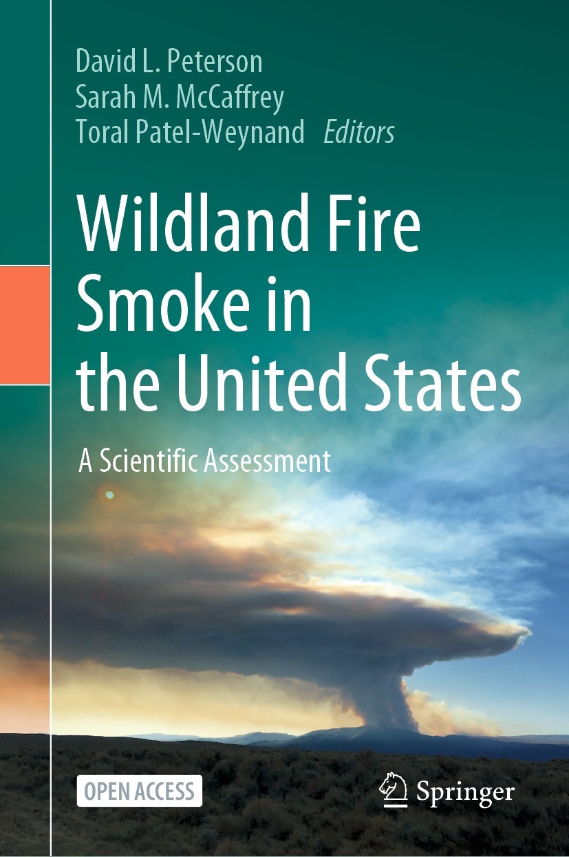 Titlebook: Wildland Fire Smoke in the United States; A Scientific Assessm David L. Peterson,Sarah M. McCaffrey,Toral Patel-W Book‘‘‘‘‘‘‘‘ 2022 This is Titlebook: Wildland Fire Smoke in the United States; A Scientific Assessm David L. Peterson,Sarah M. McCaffrey,Toral Patel-W Book‘‘‘‘‘‘‘‘ 2022 This is