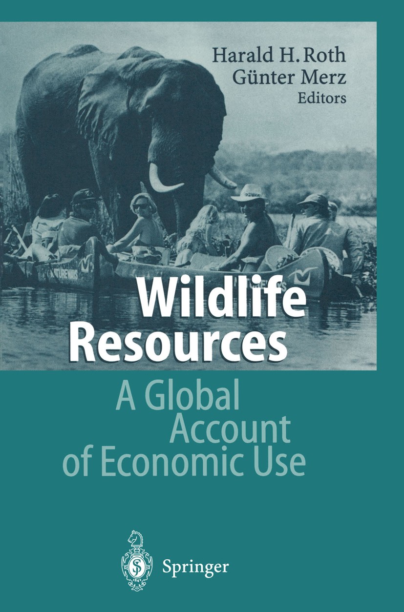 Titlebook: Wildlife Resources; A Global Account of Harald H. Roth,Günter Merz Book 1997 Springer-Verlag Berlin Heidelberg 1997 Forestry.Forstwirtscha Titlebook: Wildlife Resources; A Global Account of Harald H. Roth,Günter Merz Book 1997 Springer-Verlag Berlin Heidelberg 1997 Forestry.Forstwirtscha