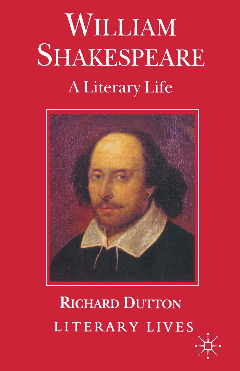 Titlebook: William Shakespeare; A Literary Life Richard Dutton Book 1989 Richard Dutton 1989 dramatist.English.history.history of literature.Macbeth.m Titlebook: William Shakespeare; A Literary Life Richard Dutton Book 1989 Richard Dutton 1989 dramatist.English.history.history of literature.Macbeth.m