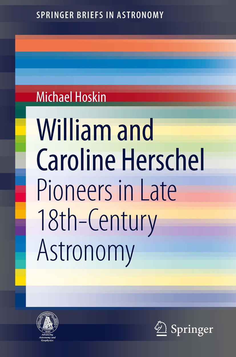Titlebook: William and Caroline Herschel; Pioneers in Late 18t Michael Hoskin Book 2014 The Author(s) 2014 Caroline Herschel.Discovery of Uranus.Hersc Titlebook: William and Caroline Herschel; Pioneers in Late 18t Michael Hoskin Book 2014 The Author(s) 2014 Caroline Herschel.Discovery of Uranus.Hersc
