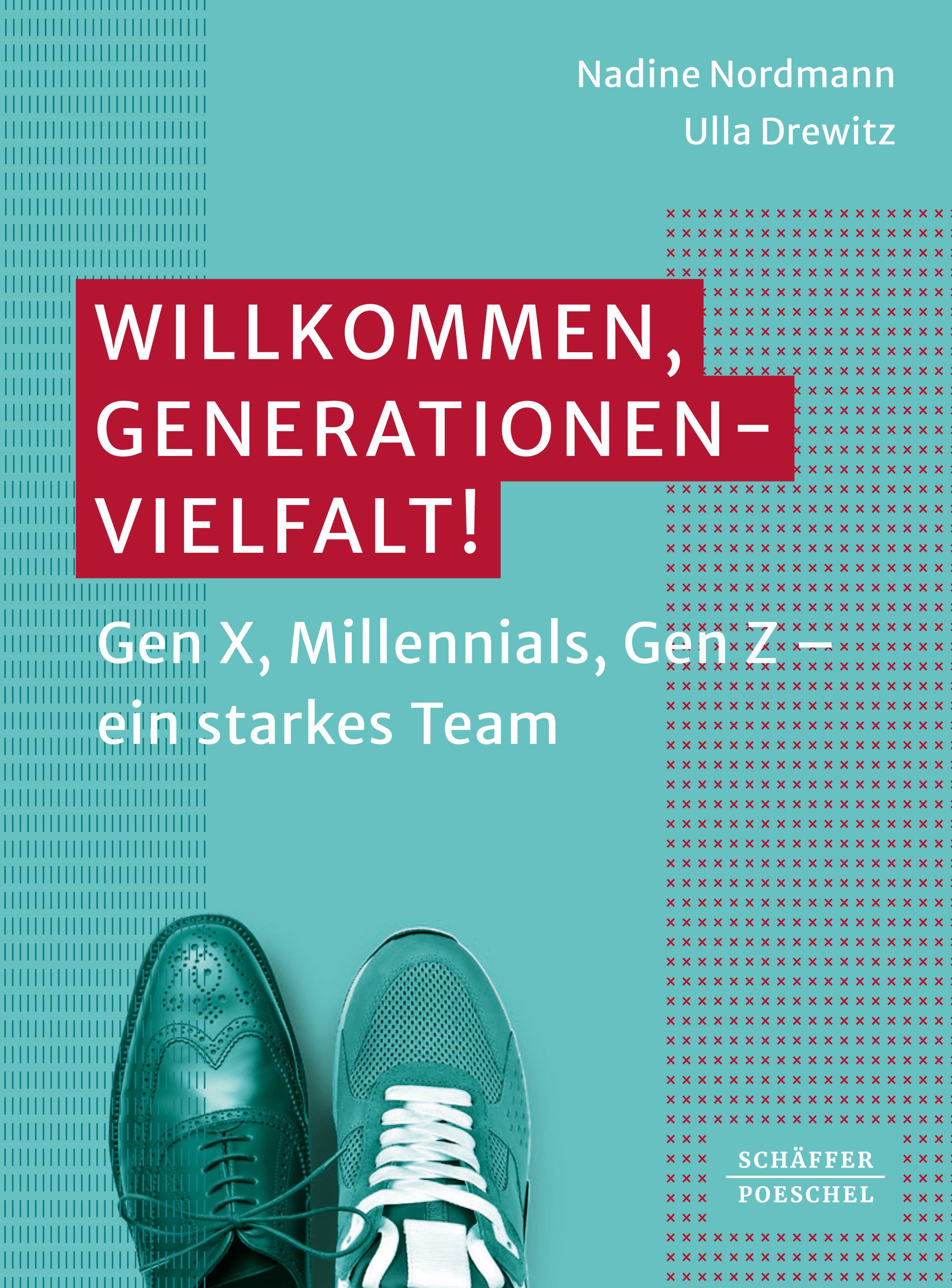 Titlebook: Willkommen, Generationenvielfalt!; Gen X, Millennials, Nadine Nordmann,Ulla Drewitz Book 2023 Schäffer-Poeschel Verlag für Wirtschaft – St Titlebook: Willkommen, Generationenvielfalt!; Gen X, Millennials, Nadine Nordmann,Ulla Drewitz Book 2023 Schäffer-Poeschel Verlag für Wirtschaft – St