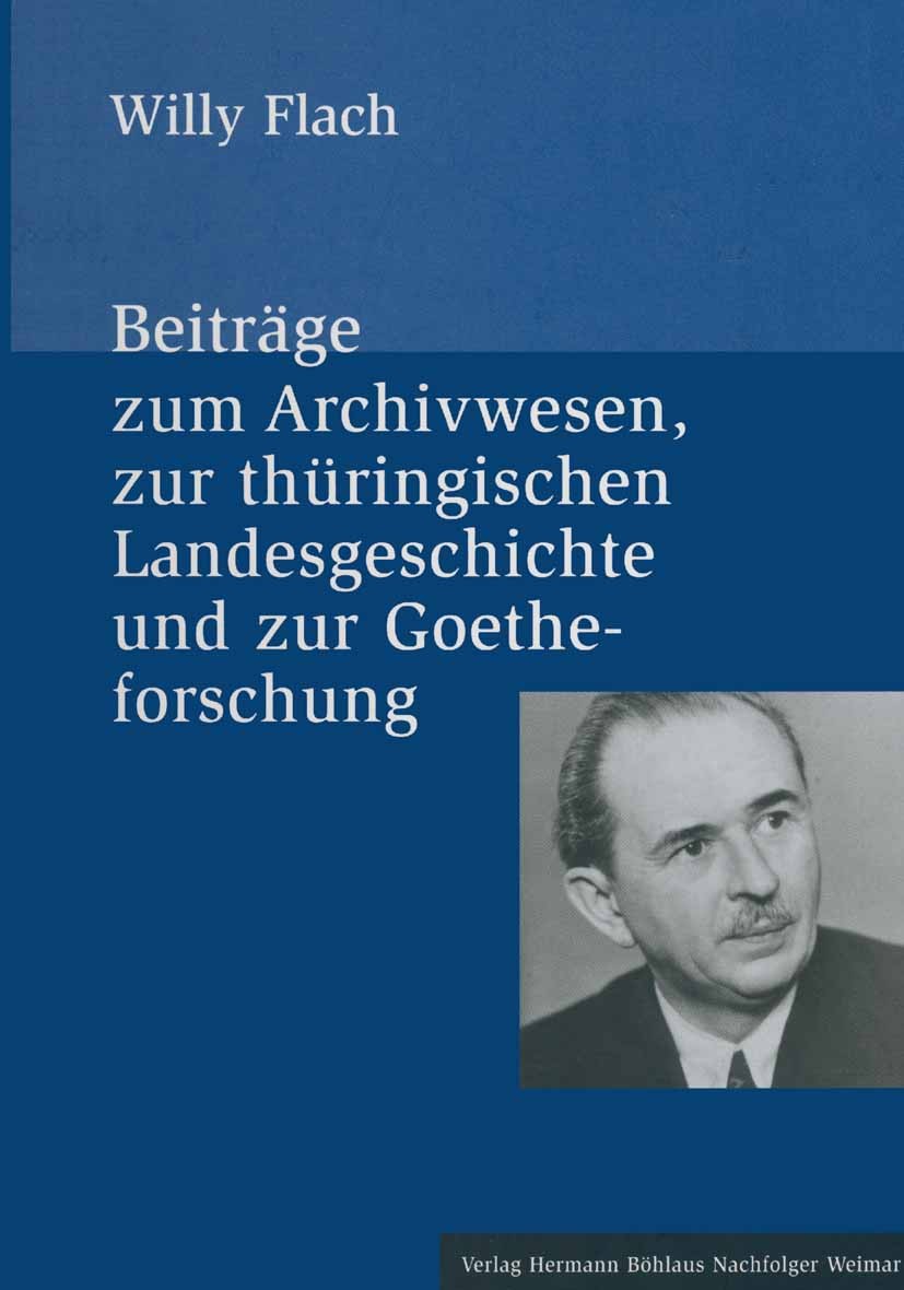 Titlebook: Beiträge zum Archivwesen, zur thüringischen Landesgeschichte und zur Goetheforschung; Volker Wahl Book 20031st edition Springer-Verlag Ber Titlebook: Beiträge zum Archivwesen, zur thüringischen Landesgeschichte und zur Goetheforschung; Volker Wahl Book 20031st edition Springer-Verlag Ber