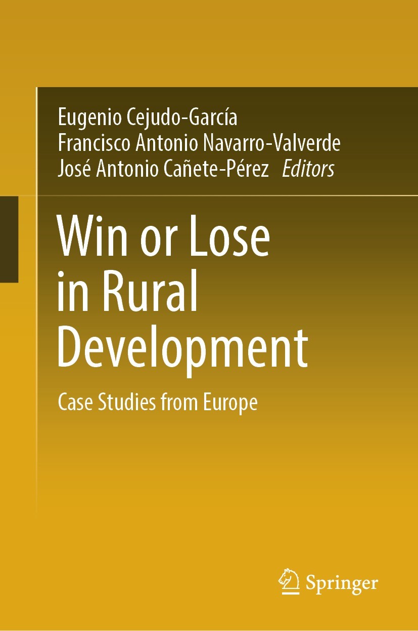 Titlebook: Win or Lose in Rural Development; Case Studies from Eu Eugenio Cejudo-García,Francisco Antonio Navarro-Va Book 2024 The Editor(s) (if appli Titlebook: Win or Lose in Rural Development; Case Studies from Eu Eugenio Cejudo-García,Francisco Antonio Navarro-Va Book 2024 The Editor(s) (if appli