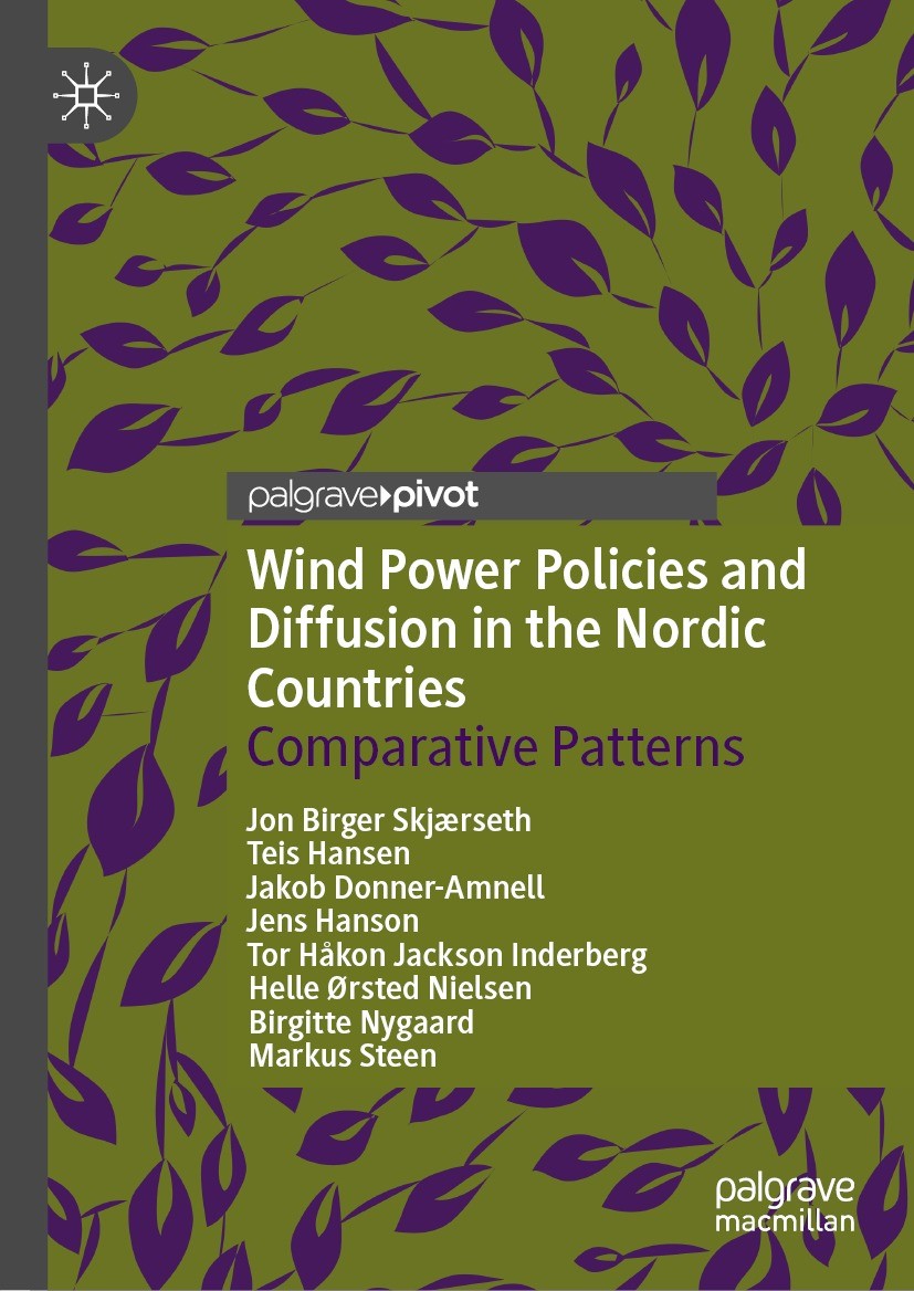 Titlebook: Wind Power Policies and Diffusion in the Nordic Countries; Comparative Patterns Jon Birger Skjærseth,Teis Hansen,Markus Steen Book 2023 The Titlebook: Wind Power Policies and Diffusion in the Nordic Countries; Comparative Patterns Jon Birger Skjærseth,Teis Hansen,Markus Steen Book 2023 The