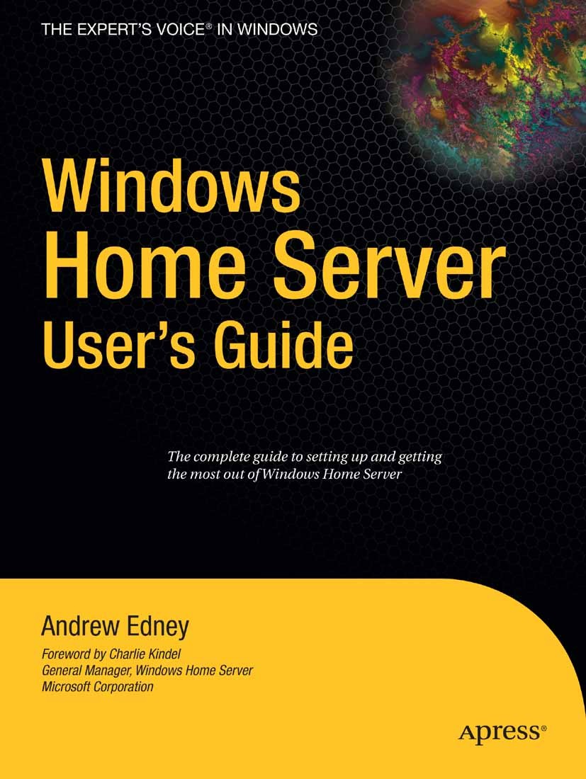 Titlebook: Windows Home Server Users Guide; Andrew Edney Book 2007 Andrew Edney 2007 Windows.Windows ME.Windows Vista.Windows XP Titlebook: Windows Home Server Users Guide; Andrew Edney Book 2007 Andrew Edney 2007 Windows.Windows ME.Windows Vista.Windows XP