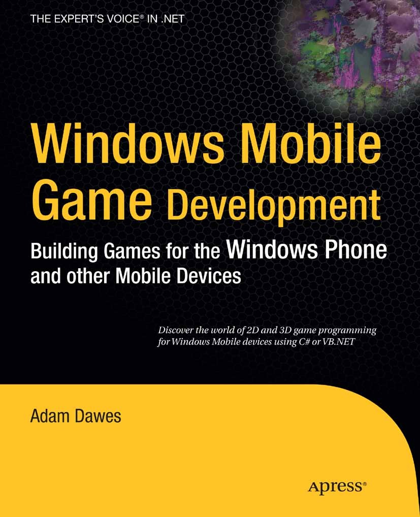 Titlebook: Windows Mobile Game Development; Building games for t Adam Dawes Book 2010 Adam Dawes 2010 Audio.Windows Phone.music.programming.programmin Titlebook: Windows Mobile Game Development; Building games for t Adam Dawes Book 2010 Adam Dawes 2010 Audio.Windows Phone.music.programming.programmin