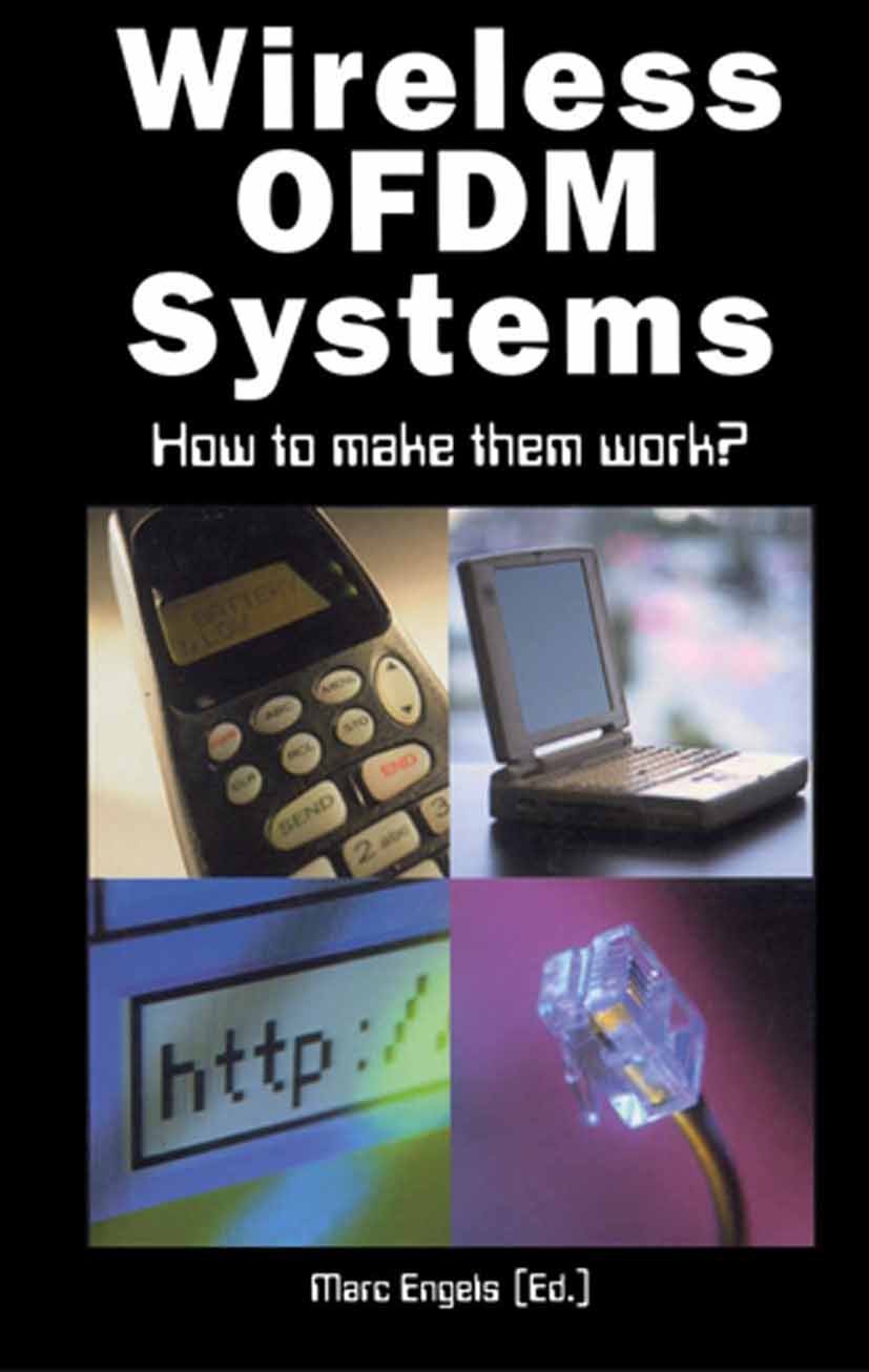 Titlebook: Wireless OFDM Systems; How to make them wor Marc Engels Book 2002 Springer Science+Business Media New York 2002 ASIC.IEEE 80.Signal.Standar Titlebook: Wireless OFDM Systems; How to make them wor Marc Engels Book 2002 Springer Science+Business Media New York 2002 ASIC.IEEE 80.Signal.Standar