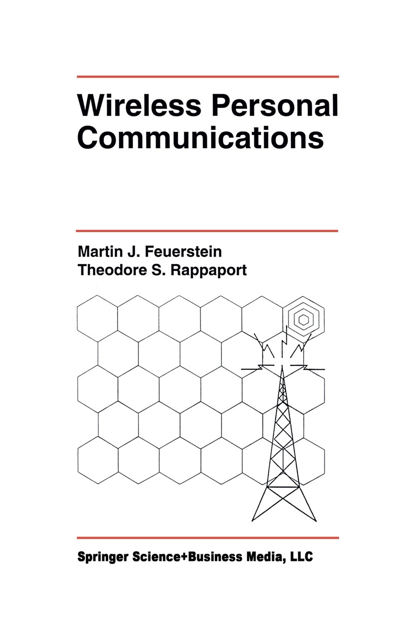 Titlebook: Wireless Personal Communications; Martin J. Feuerstein,Theodore S. Rappaport Book 1993 Springer Science+Business Media New York 1993 DECT. Titlebook: Wireless Personal Communications; Martin J. Feuerstein,Theodore S. Rappaport Book 1993 Springer Science+Business Media New York 1993 DECT.