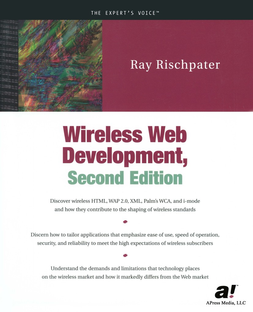 Titlebook: Wireless Web Development; Ray Rischpater Book 2002Latest edition Ray Rischpater 2002 HDML.Interface.Internet.WAP.XML.development.language. Titlebook: Wireless Web Development; Ray Rischpater Book 2002Latest edition Ray Rischpater 2002 HDML.Interface.Internet.WAP.XML.development.language.