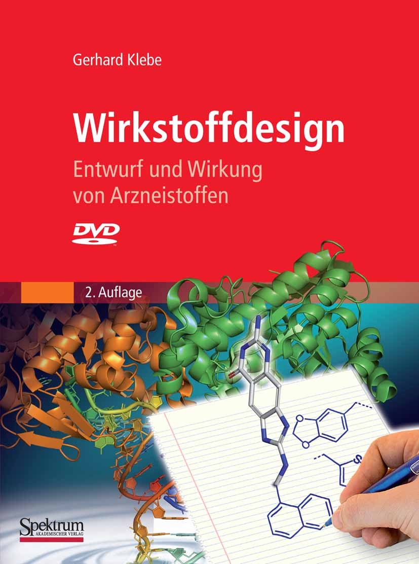 Titlebook: Wirkstoffdesign; Entwurf und Wirkung Gerhard Klebe Textbook 20092nd edition Spektrum Akademischer Verlag 2009 Arzneimittel.Biomolekül.Nucl Titlebook: Wirkstoffdesign; Entwurf und Wirkung Gerhard Klebe Textbook 20092nd edition Spektrum Akademischer Verlag 2009 Arzneimittel.Biomolekül.Nucl