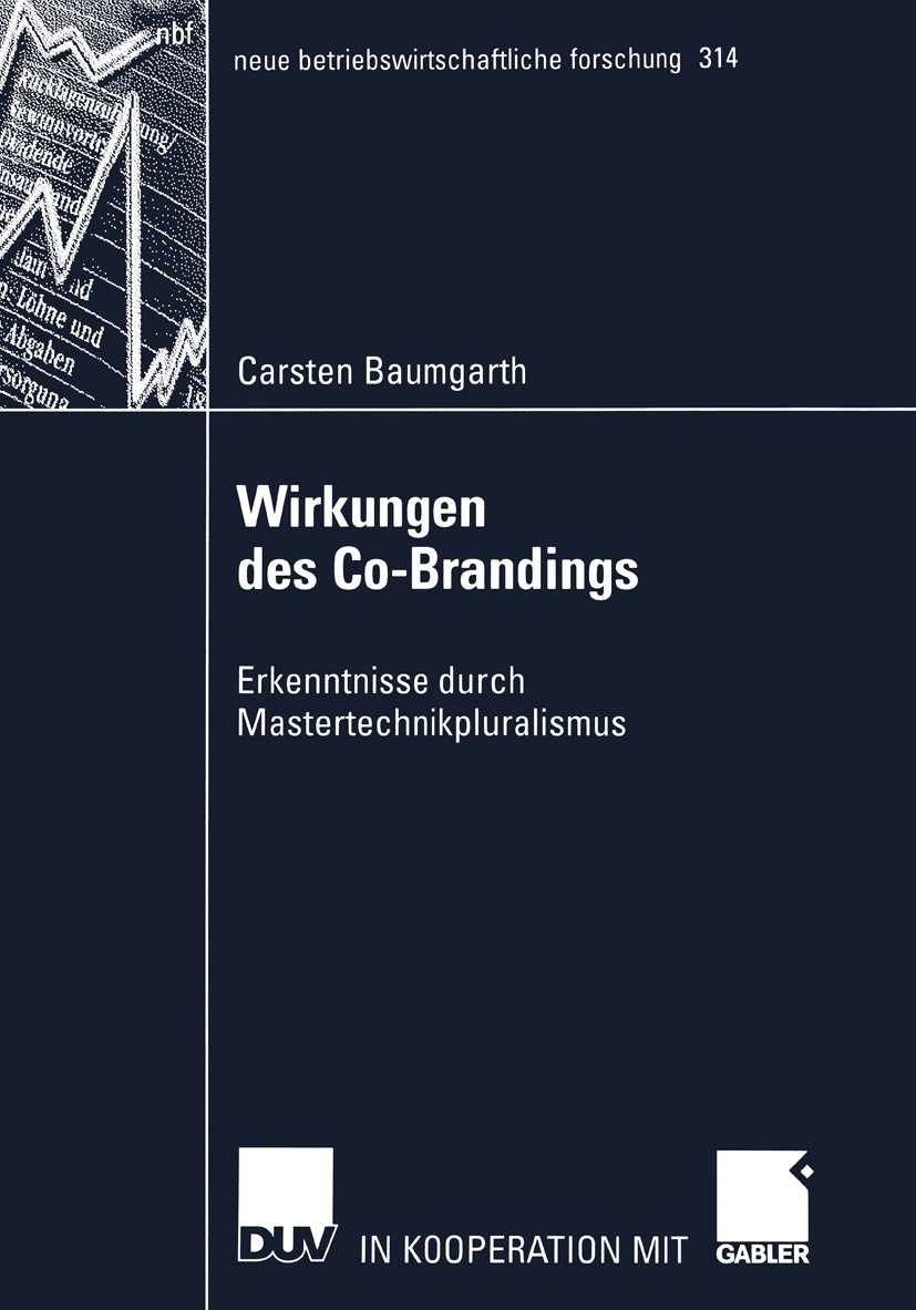 Titlebook: Wirkungen des Co-Brandings; Erkenntnisse durch M Carsten Baumgarth Book 2003 Springer Fachmedien Wiesbaden 2003 Branding.Co-Branding.Erfolg Titlebook: Wirkungen des Co-Brandings; Erkenntnisse durch M Carsten Baumgarth Book 2003 Springer Fachmedien Wiesbaden 2003 Branding.Co-Branding.Erfolg